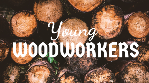 Young Woodworkers: CANCELLED